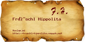 Fröschl Hippolita névjegykártya